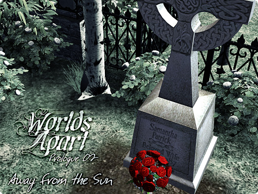 Worlds Apart, Prologue 02: Away from the Sun